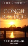 Conch Republic - Cliff Roberts