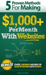 5 Proven Methods For Making $1,000+ Per Month With Websites (Proven Methods for making $1,000+ Per Month Online) - Chris Guthrie