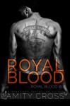 Royal Blood: (Royal Blood #1) - Amity Cross