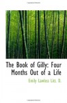 The Book of Gilly: Four Months Out of a Life - Emily Lawless