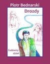 Drozdy. Cudowny dzień - Piotr Bednarski