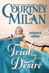 Trial by Desire - Courtney Milan