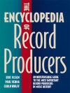 The Encyclopedia of Record Producers - Eric Olsen, Paul Verna, Eric Olsen