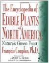 The Encyclopedia of Edible Plants of North America: Nature's Green Feast - Francois Couplan, James Duke