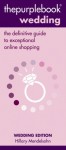 Thepurplebook (R) Wedding: The Definitive Guide to Exceptional Online Shopping - Hillary Mendelsohn