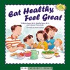 Eat Healthy, Feel Great - William Sears, Martha Sears, Christie Watts Kelly, Renee Andriani