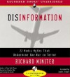 Disinformation: 22 Media Myths That Undermine the War on Terror - Richard Miniter