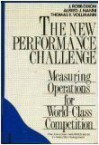 The New Performance Challenge: Measuring Operations for World-Class Competition - J. Robb Dixon, Thomas E. Vollmann