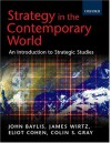 Strategy in the Contemporary World: An Introduction to Strategic Studies - David Papineau