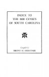 Index to the 1800 Census of South Carolina - Brent H. Holcomb