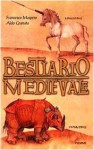 Bestiario Medievale - Francesco Maspero, Aldo Granata