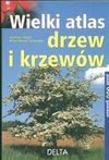 Wielki atlas drzew i krzewów - Joachim Mayer, Heinz-Werner Schwegler