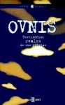 Ovnis: Testimonios Reales de Sus Visitas = The UFO Files - Aurora Echevarria