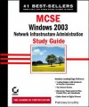 MCSA/MCSE: Windows 2003 Network: Infrastructure Administration Study Guide - Michael Chacon, James Chellis