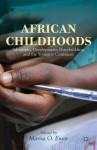 African Childhoods: Education, Development, Peacebuilding, and the Youngest Continent - Marisa O. Ensor