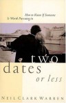 How to Know If Someone is Worth Pursuing in Two Dates or Less - Neil Clark Warren