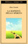 La rapidità dello spirito. Appunti da Hampstead (1954-1971) - Elias Canetti, Gilberto Forti