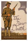 New Death, The: American Modernism and World War I - Pearl James