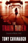 The Train Rider - Tony Cavanaugh