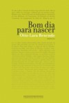 Bom dia para nascer - Otto Lara Resende