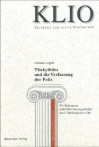 Thukydides Und Die Verfassung Der Polis: Ein Beitrag Zur Politischen Ideengeschichte Des 5. Jahrhunderts V. Chr (Klio) - Hartmut Leppin