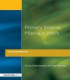 Primary Science - Making It Work - William M Taylor, Michael P Levine, Chris Ollerenshaw, Ron Ritchie