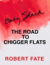 The Road to Chigger Flats (Baby Shark) - Robert Fate