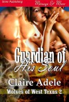 Guardian of His Soul - Claire Adele