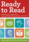 Ready to Read: A Multisensory Approach to Language-Based Comprehensive Instruction - Mary Farrell