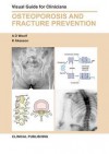 Post-Menopausal Osteoporosis: Visual Guide for Clinicians - Woolf