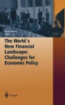 The World's New Financial Landscape: Challenges for Economic Policy - Horst Siebert