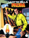 Tex n. 512: La città della paura - Claudio Nizzi, Fabio Civitelli, Claudio Villa
