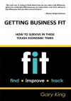 Getting Business Fit - Gary King