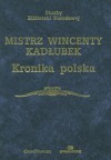 Kronika polska - Wincenty Kadłubek