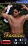 Blind Passion - Kelli Scott