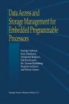 Data Access and Storage Management for Embedded Programmable Processors - Francky Catthoor, K. Danckaert, K.K. Kulkarni, E. Brockmeyer