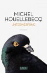 Unterwerfung - Michel Houellebecq