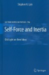 Self-Force and Inertia: Old Light on New Ideas - Stephen Lyle