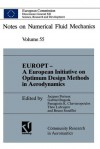 Europt a European Initiative on Optimum Design Methods in Aerodynamics: Proceedings of the Brite/Euram Project Workshop Optimum Design in Areodynamics, Barcelona, 1992 - Jacques Periaux, Gabriel Bugeda, Panagiotis K. Chaviaropoulos