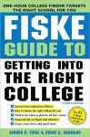 Fiske Guide to Getting into the Right College, 4E - Edward Fiske, Bruce Hammond