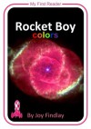 Rocket Boy Colors (Rocket Boy My First Reader) - Joy Findlay