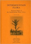 Intermountain Flora Vol. 4: The Asteridae Except the Asteraceae - Arthur Cronquist