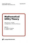 Mathematical Utility Theory: Utility Functions, Models And Applications In The Social Sciences (Journal Of Economics / Zeitschrift Für Nationalökonomie Supplementum) - Walter Trockel, Gerhard Herden