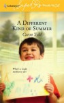 A Different Kind Of Summer (Superromance) - Caron Todd