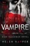 Vigilante Vampire - Helen Harper