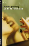 La belle Roumaine - Dumitru Ţepeneag, Ileana M. Pop
