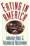 Eating In America - Waverly Root, Richard De Rochemont