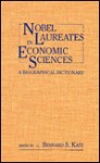 Nobel Laureates In Economic Sciences: A Biographical Dictionary - Bernard S. Katz