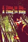 A Time to Die.a Time to Hate - John Richards