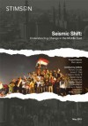 Seismic Shift: Understanding Change in the Middle East - Ellen Laipson, Richard Cincotta, James Clad, F. Gregory Gause, Robert Grenier, Andrew Houk, Andrew Marshall, Courtney Radsch, David Michel, Corey Sobel